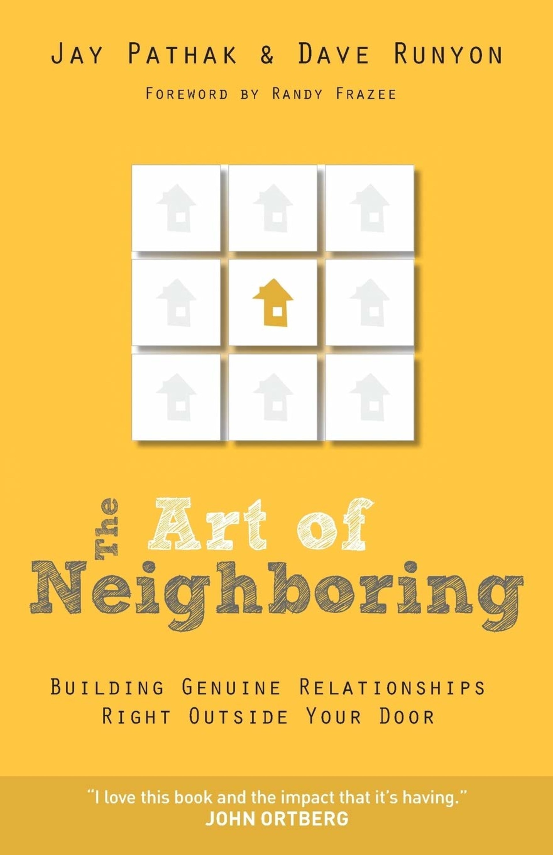 The Art of Neighboring | Jay Pathak & Dave Runyon