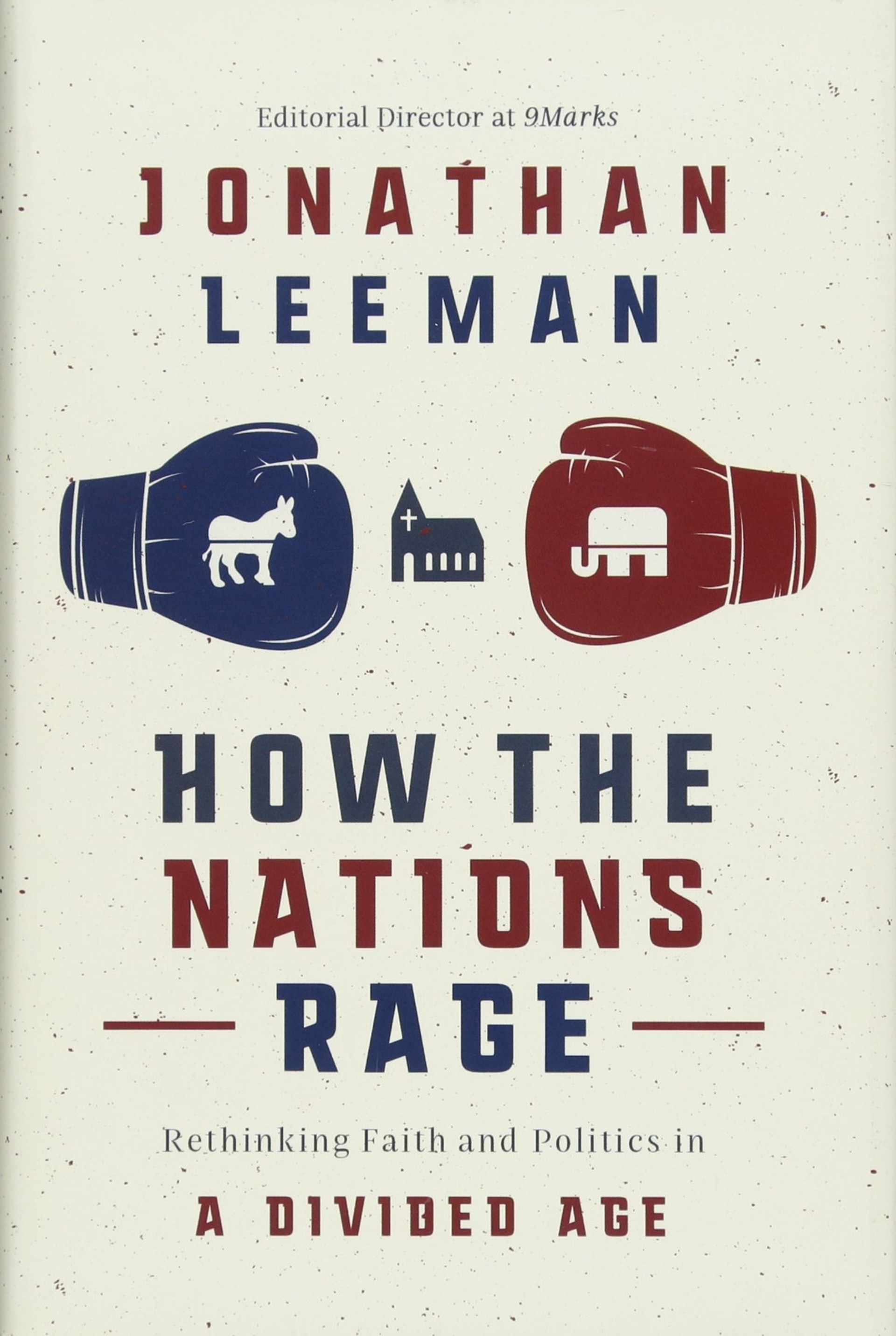 How the Nations Rage | Jonathan Leeman